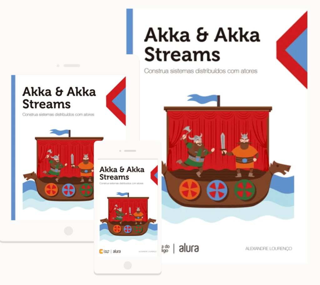 Akka & Akka Streams: Construa sistemas distribuídos com&nbsp;atores